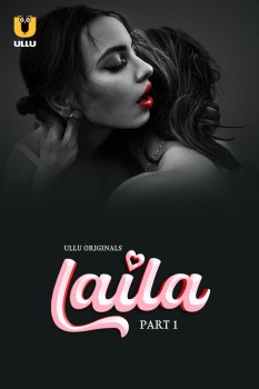 Download [18+] Laila – Part 1 (2023) WEB-DL Hindi Ullu Originals Web Series 1080p | 720p | 480p [300MB] download